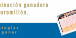 Combinación ganadora del Euromillón: estrategias para ganar