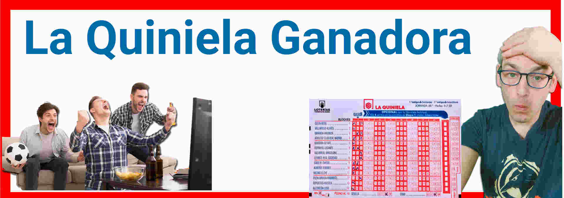 Cómo hacer una Quiniela Ganadora